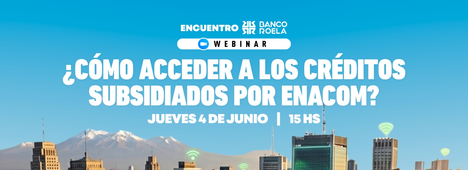 ¿Cómo acceder a los créditos subsidiados por ENACOM? — Webinar Jueves 4 de Junio · 15hs
